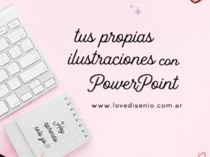 TALLER TUS PROPIAS ILUSTRACIONES CON POWERPOINT
