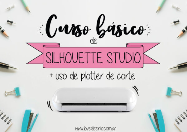 CURSO BÁSICO SILHOUETTE STUDIO + USO DE PLOTTER