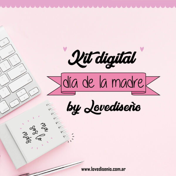 KIT DIGITAL DÍA DE LA MADRE