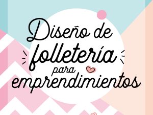 Diseño de folletería para emprendimientos