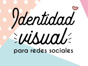 Identidad visual para redes sociales